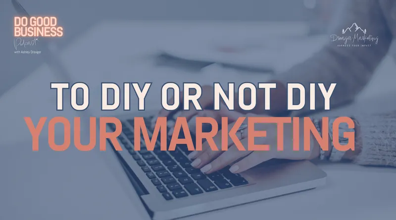 Should You Spend Your Time Or Money On Marketing?